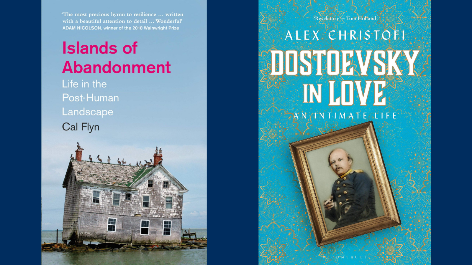 Two book covers - Islands of Abadonment by Cal Flyn and Dostoevsky in Love by Alex Christofi