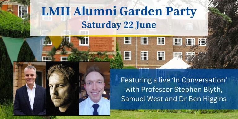 Photos of Prof Stephen Blyth, Samuel West and Ben Higgins on a background photo of the LMH college gardens