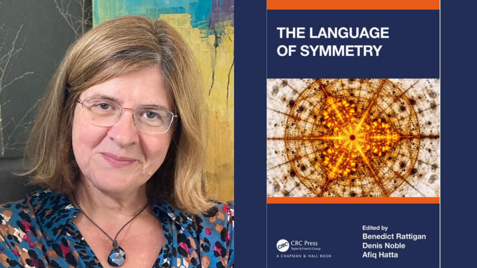 Split image showing a woman with chin length brown hair and glasses next to the cover of a book called 'The Language of Symmetry'