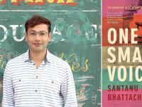 Photo of Santanu Bhattacharya standing in front of a colourful background, alongside the cover of his book 'One Small Voice'
