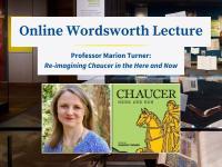 Photo of the Chaucer: Here and Now exhibition with inset images of Professor Marion Turner and the cover of a book promoting the Online Wordsworth Lecture at LMH