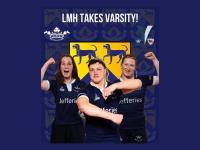 Photo of three students in rugby kit with the text: LMH Takes Varsity