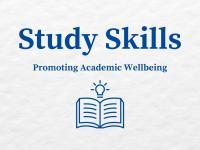 Graphic with the text: Study Skills - Promoting Academic Wellness