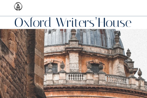 Graphic showing the text: Oxford Writers' House alongside an atmospheric close-up of the Radcliffe Camera