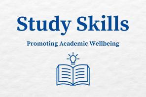 Graphic with the text: Study Skills - Promoting Academic Wellness