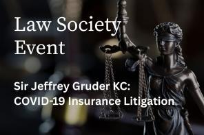Photo of a statue of Lady Justice, with text: Law Society Event, Sir Jeffrey Gruder KC on COVID-19 Insurance Litigation