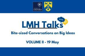 Graphic with text: LMH Talks: Bite-sized Conversations on Big Ideas