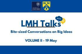 Graphic with text: LMH Talks: Bite-sized Conversations on Big Ideas