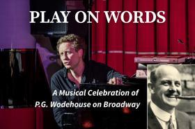 Advertising for a musical event celebrating the works of P.G. Wodehouse on Broadway