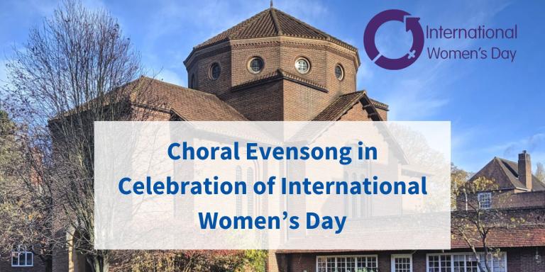 Photo of the exterior of the LMH Chapel with the text: Choral Evensong in Celebration of International Women's Day