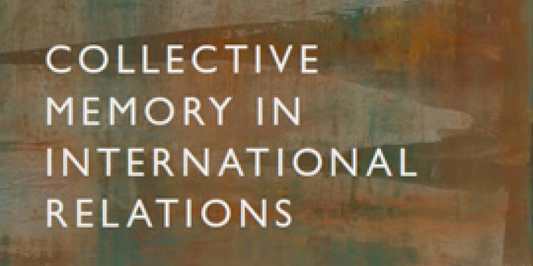 Collective Memory In International Relations book Cover